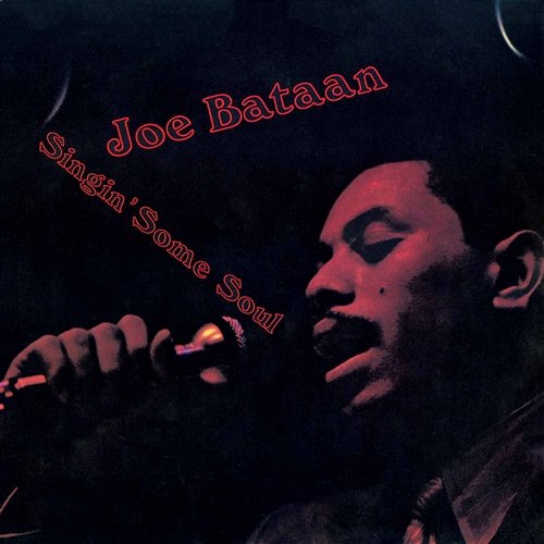 Singin' Some Soul Joe Bataan