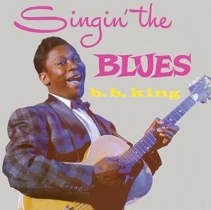 Singin' the Blues/More B.B. King B.B. King