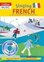 Singing French: 22 Photocopiable Songs and Chants for Learning French Chadwick Stephen, Macgregor Helen