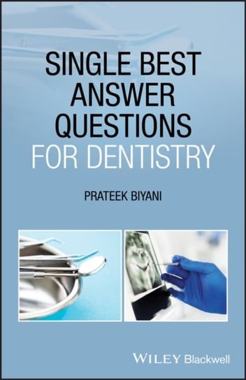 Single Best Answer Questions for Dentistry Prateek Biyani