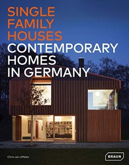 Single-Family Houses: Contemporary Homes in Germany van Uffelen Chris