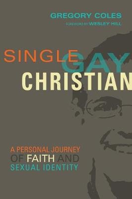 Single, Gay, Christian Coles Gregory