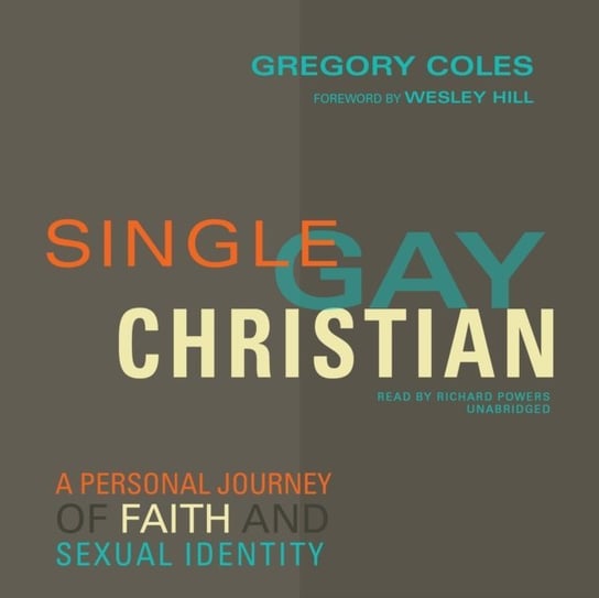 Single, Gay, Christian Hill Wesley, Coles Gregory