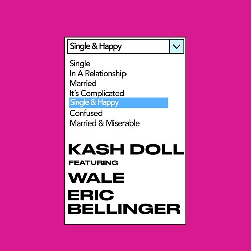 Single & Happy Kash Doll feat. Wale, Eric Bellinger