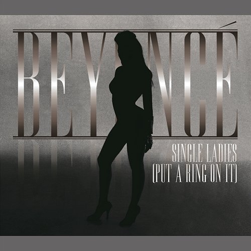 Single Ladies (Put A Ring On It) - Dance Remixes Beyoncé
