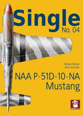 Single No. 04: NAA P-51D-10-NA Mustang Karnas Dariusz