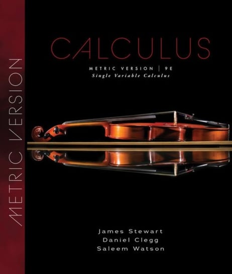 Single Variable Calculus, Metric Edition James Stewart
