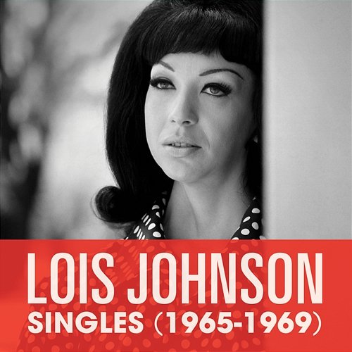 Singles (1965-1969) Lois Johnson