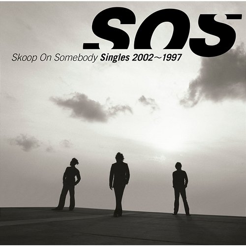 Singles 2002 - 1997 Skoop On Somebody