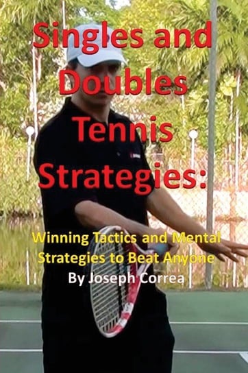 Singles and Doubles Tennis Strategies Joseph Correa