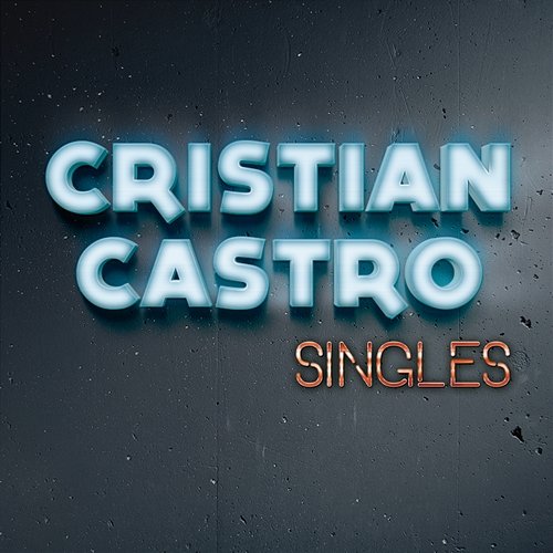 Singles Cristian Castro