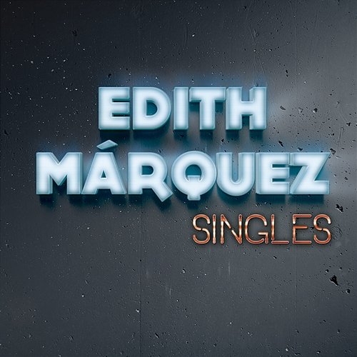Singles Edith Márquez