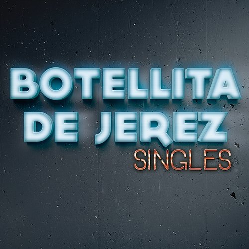 Singles Botellita De Jerez