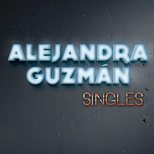 Singles Alejandra Guzmán