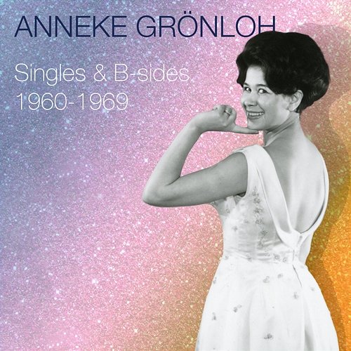 Singles & B-sides 1960-1969 Anneke Grönloh