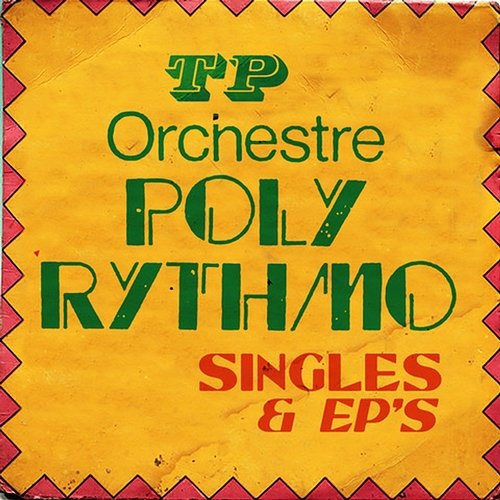Singles & Eps T.P. Orchestre Poly-Rythmo