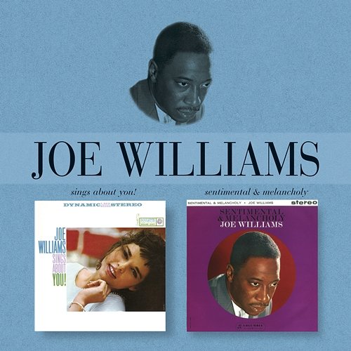 Sings About You/Sentimental And Melancholy Joe Williams