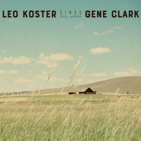 Sings Gene Clark Koster Leo