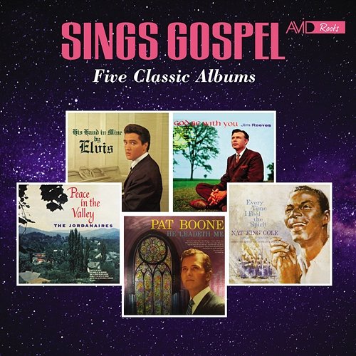 Sings Gospel - Five Classic Albums (His Hand in Mine / God Be with You / Peace in the Valley / He Leadeth Me / Every Time I Feel the Spirit) (Digitally Remastered) Various Artists