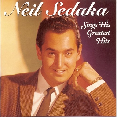 Sings His Greatest Hits Neil Sedaka