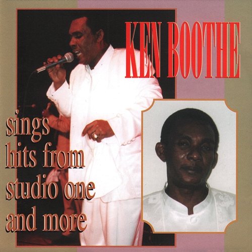 Sings Hits from Studio One and More Ken Boothe
