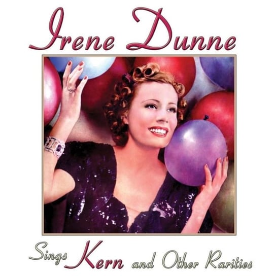 Sings Kern And Other Rarities Dunne Irene