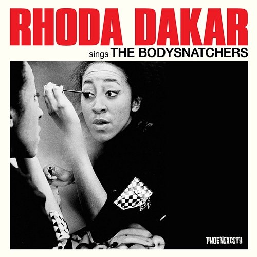 Sings the Bodysnatchers Rhoda Dakar