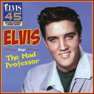 Sings the Mad Professor Presley Elvis