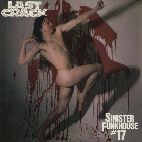 Sinister Funkhouse #17 Last Crack