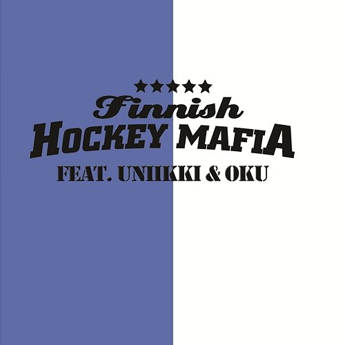 Sinivalkost Finnish Hockey Mafia feat. Uniikki, Oku