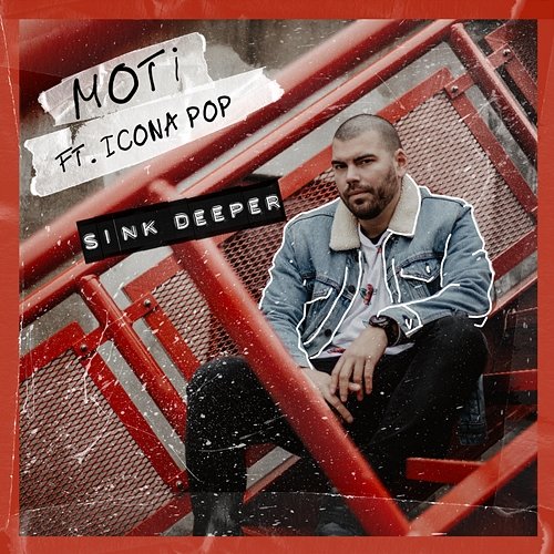 Sink Deeper MOTi feat. Icona Pop