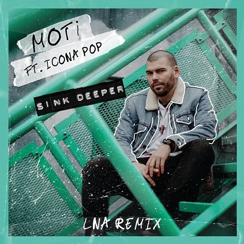 Sink Deeper MOTi feat. Icona Pop