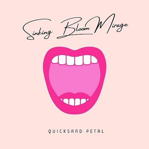 Sinking Bloom Mirage Quicksand Petal