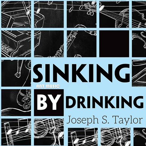 Sinking By Drinking Joseph S. Taylor