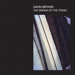 Sinking of the Titanic Bryars Gavin