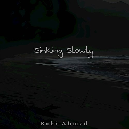 Sinking Slowly Rabi Ahmed