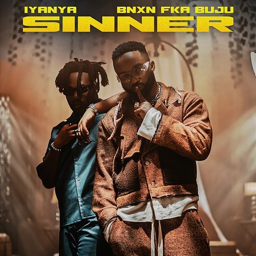 Sinner Iyanya & BNXN fka Buju