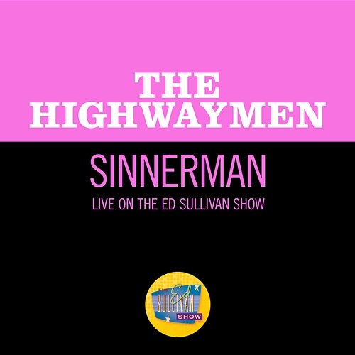 Sinnerman The Highwaymen