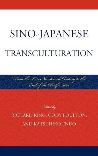 Sino-Japanese Transculturation Rowman & Littlefield Publishing Group Inc