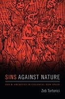 Sins against Nature Tortorici Zeb