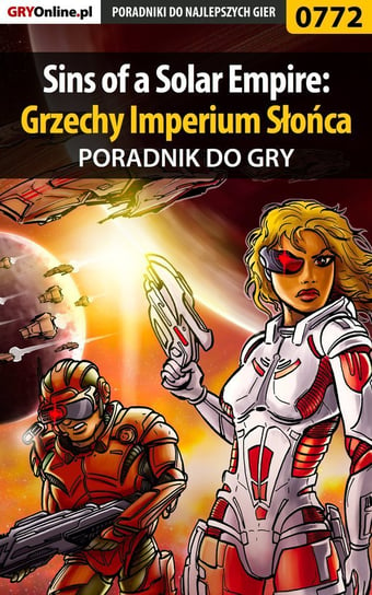 Sins of a Solar Empire: Grzechy Imperium Słońca - poradnik do gry Makuła Maciej Von Zay
