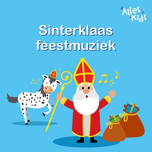Sinterklaas Feestmuziek Alles Kids, Sinterklaasliedjes Alles Kids, Kinderliedjes Om Mee Te Zingen