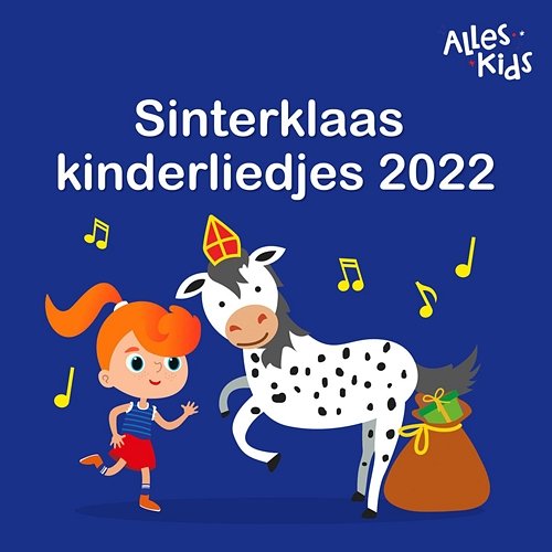 Sinterklaas kinderliedjes 2022 Alles Kids, Sinterklaasliedjes Alles Kids