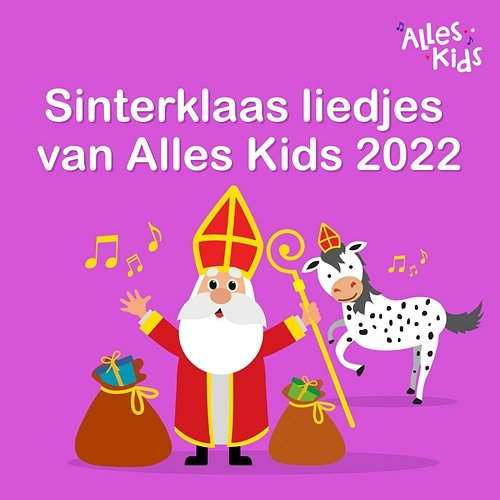Sinterklaas liedjes van Alles Kids 2022 Alles Kids, Sinterklaasliedjes Alles Kids