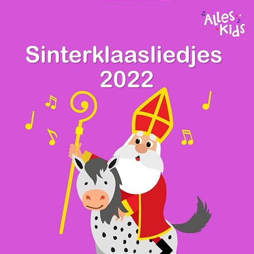 Sinterklaasliedjes 2022 Alles Kids, Sinterklaasliedjes Alles Kids