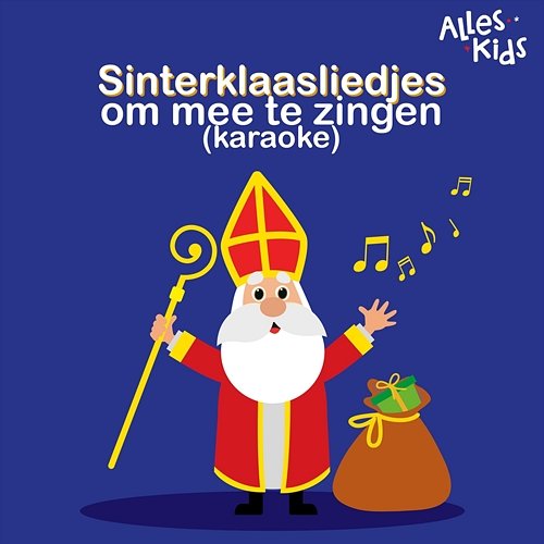 Sinterklaasliedjes om mee te zingen Alles Kids, Sinterklaasliedjes Alles Kids, Kinderliedjes Om Mee Te Zingen