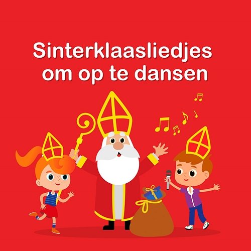 Sinterklaasliedjes om op te dansen Various Artists