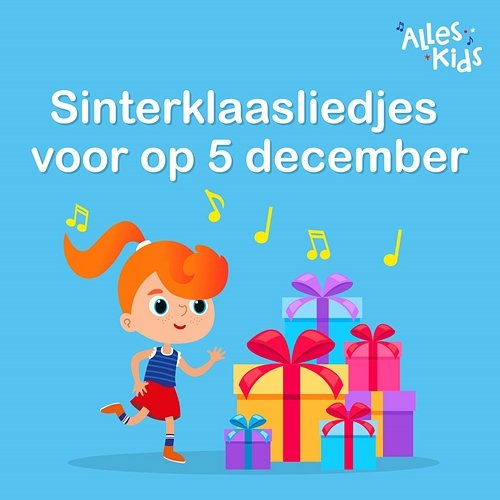 Sinterklaasliedjes voor op 5 december Alles Kids, Sinterklaasliedjes Alles Kids