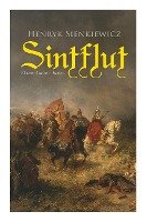 Sintflut (Historischer Roman) Henryk Sienkiewicz