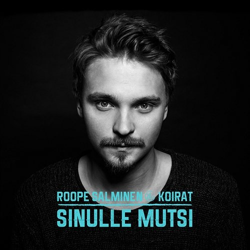 Sinulle mutsi Roope Salminen & Koirat
